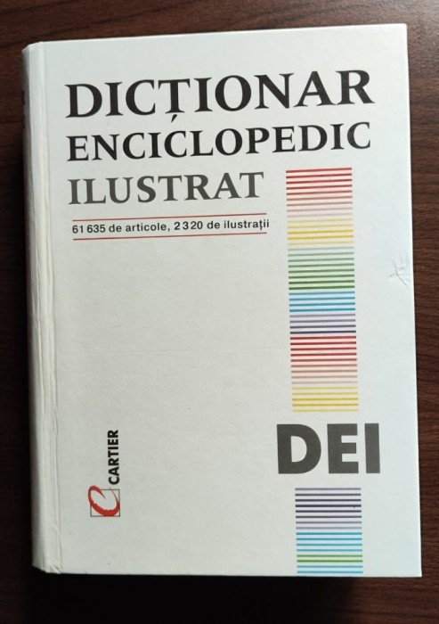 Dictionar enciclopedic ilustrat - DEI