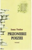 Prizonierii Poeziei - Ioan Tudor