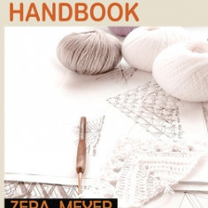 Tunisian Crochet Handbook: A Step-By-Step Guide for Beginners in Stitching Tunisian Crochet Patterns With Tools and Techniques Included