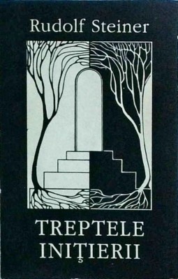 Rudolf Steiner - Treptele initierii foto