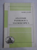 ANATOMIE PATOLOGICA MACROSCOPICA - Maria SAJIN