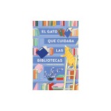 El Gato Que Cuidaba Las Bibliotecas / The Cat Who Saved Books