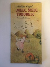 MELC , MELC , CODOBELC - MALINA CAJAL - carte pentru copii