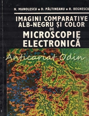 Imagini Comparative Alb-Negru Si Color De Microscopie Electronica