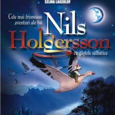 Cele mai frumoase aventuri ale lui Nils Holgersson cu gastele salbatice | Selma Lagerlof