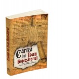 Cartea lui Ioan Botezatorul. Viata si invataturile gnostice - Monica Medeleanu