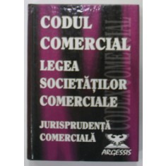 CODUL COMERCIAL , LEGEA SOCIETATILOR COMERCIALE , JURISPRUDENTA COMERCIALA de STEFAN CRISU ...ELENA DENISA CRISU , 1999, SUBLINIATA CU MARKERUL *