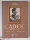CAROL AL II - LEA , UN REGE , UN CULT , O CAMARILA de DANIEL DIEACONU , 2018