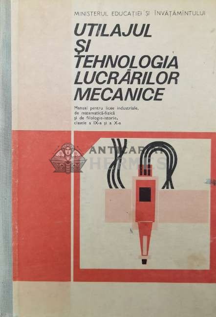 Utilajul si tehnologia lucrarilor mecanice - 1980 - Gheorghe Zgura ($W60)