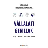 V&aacute;llalati gerill&aacute;k - V&aacute;ltozz - v&aacute;ltoztass - vezess a k&aacute;osz k&uuml;sz&ouml;b&eacute;n - Porkol&aacute;b Imre