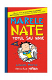 Cumpara ieftin Marele Nate 4. Totul sau nimic - Lincoln Peirce, Arthur