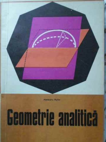 GEOMETRIE ANALITICA-ALEXANDRU MYLLER-258587