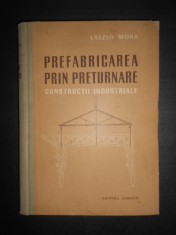 Laszlo Mokk - Prefabricarea prin preturnare. Constructii industriale