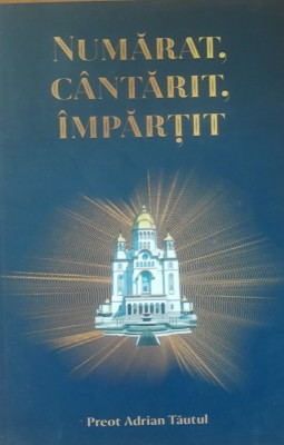 Numarat Cantarit Impartit Preot Adrian Tautul - 2019 foto