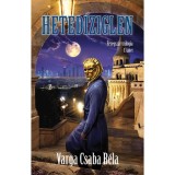 Heted&iacute;ziglen - F&eacute;regsz&iacute;v-tril&oacute;gia 1. - F&eacute;regsz&iacute;v-sorozat I. - Varga Csaba B&eacute;la