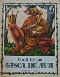Gisca de aur - Fratii Grimm - Carte Povesti pentru Copii - Publicata in 1989