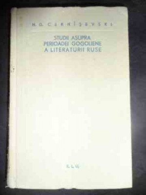 Studii Asupra Perioadei Gogoliene A Literaturii Ruse - N.g. Cernisevski ,543684 foto