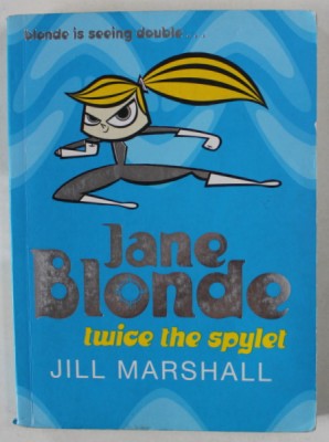 JANE BLONDE , TWICE THE SPYLET by JILL MARSHALL , 2007 foto