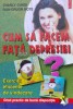 Cum sa facem fata depresiei. Exercitii eficiente de vindecare - 2002 - Charly Cungi (T111), Polirom