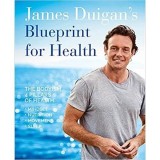 James Duigan&#039;s Blueprint for Health