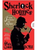 Un studiu in rosu. Seria Sherlock Holmes/Sir Athur Conan Doyle