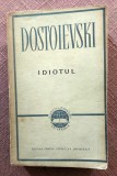 Idiotul. Editura Pentru Literatura Universala, 1962 - F. M. Dostoievski