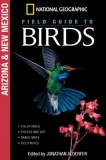 National Geographic Field Guide to Birds: Arizona &amp; New Mexico