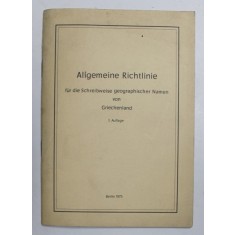 ALLGEMEINE RICHTLINIE FUR DIE SCHREIBWEISE GEOGRAPHISCHER NAMEN VON GRIECHENLAND , 1975