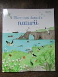 Marea carte ilustrata a naturii - Minna Lacey - Carte Ilustrata