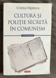 Cristina Vatulescu - Cultura si politie secreta in comunism