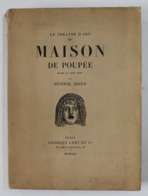 MAISON DE POUPEE , DRAME EN TROIS ACTES par HENRIK IBSEN , 1923, EXEMPLAR NUMEROTAT 1134 foto