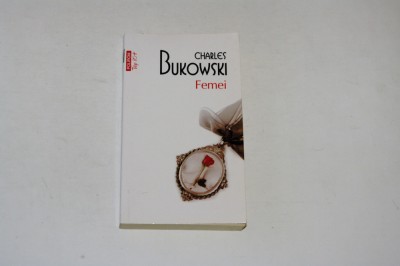 Femei - Charles Bukowski foto