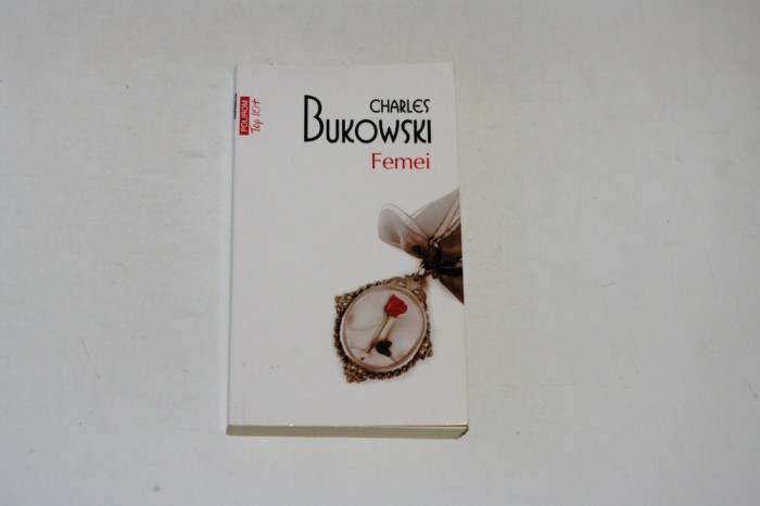 Femei - Charles Bukowski