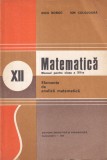 Nicu Boboc, Ion Colojoara - Matematica. Manual pentru clasa a XII-a. Elemente