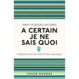 Cumpara ieftin A Certain Je Ne Sais Quoi Words We Pinched from Other Languages