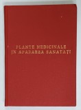 PLANTELE MEDICINALE IN APARAREA SANATATII de FARM. CORNELIU CONSTANTINESCU , 1976