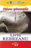 Pădurea sp&acirc;nzuraților - Paperback brosat - Liviu Rebreanu - Prestige