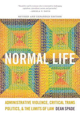 Normal Life: Administrative Violence, Critical Trans Politics, and the Limits of Law foto