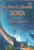 2010: a doua Odisee Spatiala - Arthur C. Clarke