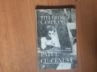 n1 Patul cu cenușă - Titi George C&amp;acirc;mpeanu foto