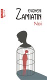 Cumpara ieftin Noi (Top 10), Evgheni Zamiatin - Editura Polirom
