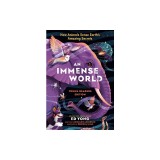 An Immense World (Young Readers Edition): How Animals Sense Earth's Amazing Secrets