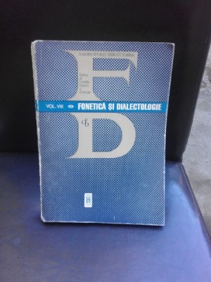 FONETICA SI DIALECTOLOGIE VOL. VIII foto