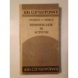 Charles S. Peirce - Semnificație și acțiune