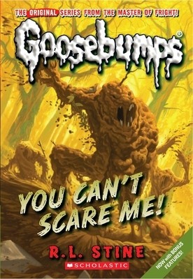 You Can&#039;t Scare Me!