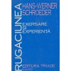 Hans Werner Schroeder - Rugaciunea. Exersare si experienta - 134420