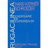 Hans Werner Schroeder - Rugaciunea. Exersare si experienta - 134420, Hans-werner Schroeder