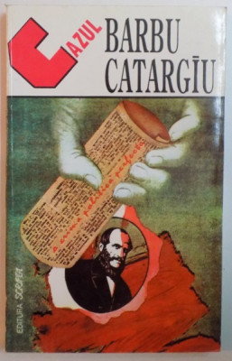 CAZUL BARBU CATARGIU , O CRIMA POLITICA PERFECTA ,1992 foto