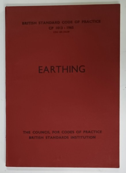 EARTHING , BRITISH STANDARD CODE OF PRACTICE CP 1013 : 1965