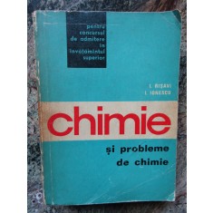 Chimie si probleme de chimie- I. Risavi, I. IONESCU